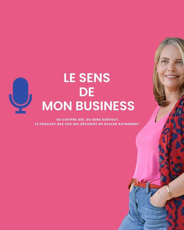 podcast femme entrepreneuse le sens de mon business